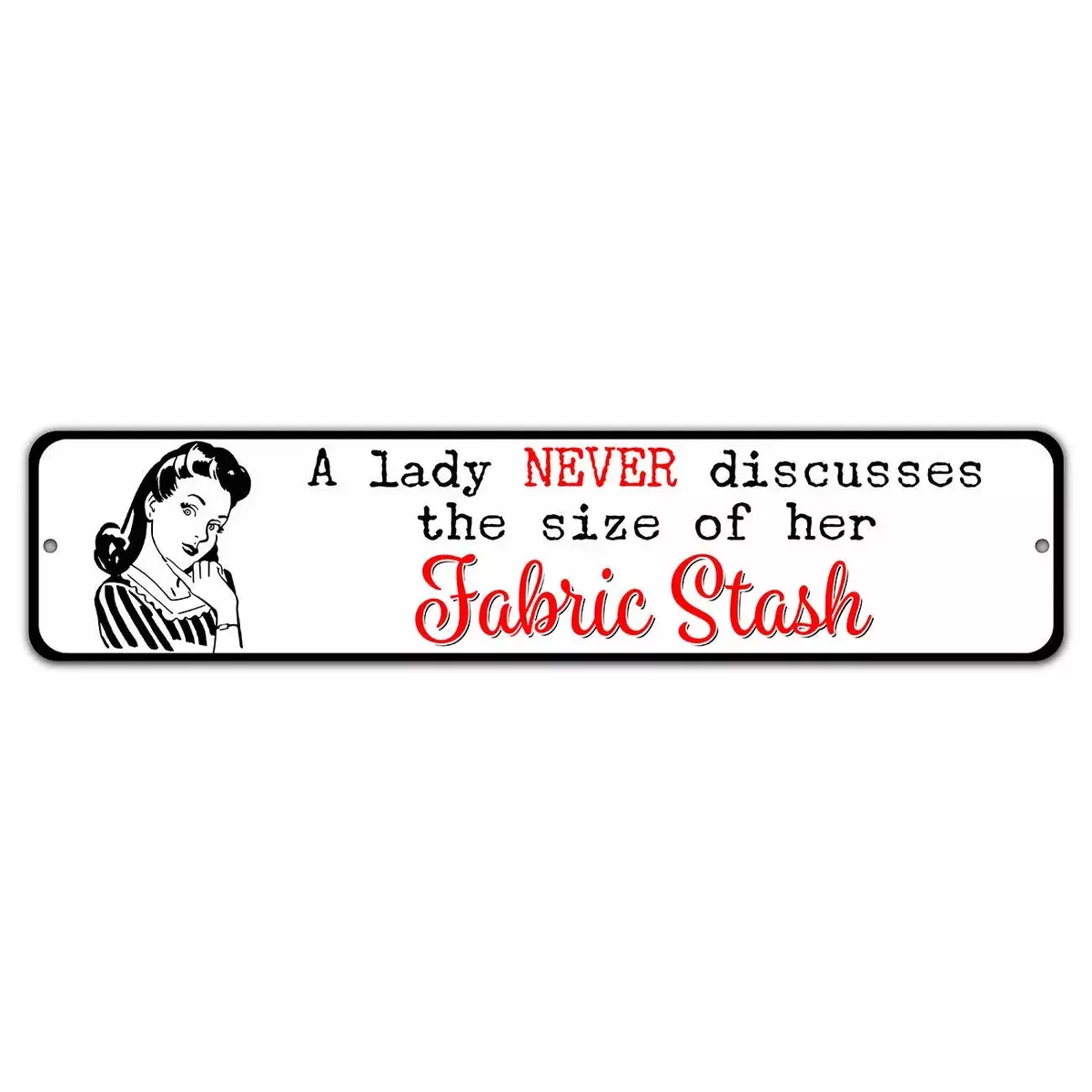 Fabric Stash 4in x 18inAluminum Sign